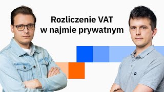 Najem prywatny a podatek VAT  jak poprawnie rozliczyć Praktyczne wskazówki [upl. by Nnaeerb]