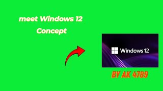 Windows 12 concept by AK 4789 [upl. by Waylan441]