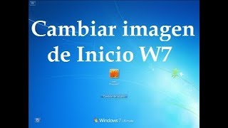 Cambiar Imagen de Inicio de Windows 7 [upl. by Heilman118]