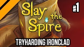 Slay the Spire  Ironclad Runs  First Time Tryharding P1 [upl. by Anirbes]