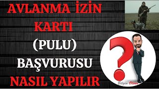 AVLANMA Ä°ZÄ°N KARTI PULU BAÅVURUSU  NASIL YAPILIR  E DEVLET [upl. by Starbuck405]