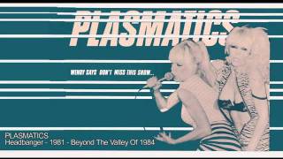 PLASMATICS  Headbanger [upl. by Golub]