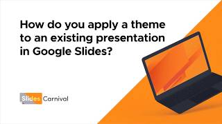 How do you apply a theme to an existing presentation on GoogleSlides [upl. by Ys]