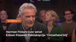 Herman Finkers over winst Edison Klassiek Publieksprijs ‘Ontzettend blij’  HUMBERTO [upl. by Eirbua]