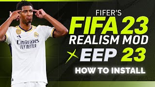 How To Install FIFERs Realism Mod X EEP For FIFA 23 PC  New Faces  EA FC 24 Ratings [upl. by Kris]