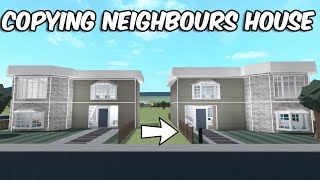 COPYING my NEIGHBOURS HOUSE in BLOXBURG [upl. by Angus]