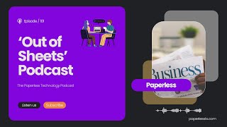 Out of Sheets Podcast  Introducing Our Company Paperless Technologies [upl. by Mas]