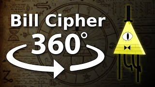 Bill Cipher 360 [upl. by Halak]