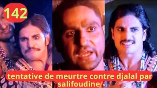 Jodha akbar  épisode 142 Tentatif de meurtre contre djalal par salifoudine [upl. by Nared]