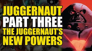 Juggernauts New Powers Juggernaut Part 3  Comics Explained [upl. by Pierrette]