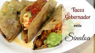 TACOS GOBERNADOR  ALE DE NAVA [upl. by Olodort841]