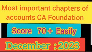 Most important chapters of accounts CA Foundation  dec 2023  must watch [upl. by Shanna]