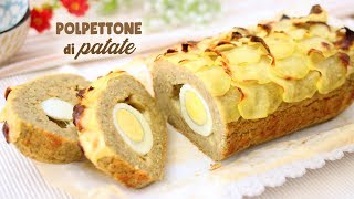 POLPETTONE DI PATATE FARCITO  RICETTA FACILE e VELOCE  Potato Recipe [upl. by Aylmer]