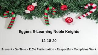 Eggers ELearning Noble Knights 121820 [upl. by Cristobal]