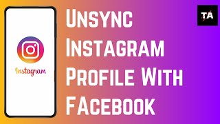 How To Unsync Your Instagram Profile With Facebook 2024 [upl. by Anikes]