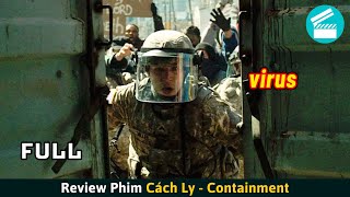 Review Phim Virus Đáng Sợ Khiến Cả Thành Phố Bị Phong Tỏa [upl. by Debee]