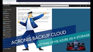 How to Set Up Microsoft Azure as a Storage for the Acronis Backup Cloud [upl. by Arramat]