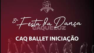 8ª Festa da Dança CAQ  Ballet Iniciação [upl. by Idnar83]