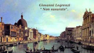 Giovanni Legrenzi Non susurate [upl. by Adnarahs]