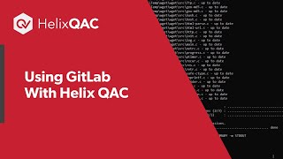 Using GitLab With Helix QAC [upl. by Fonseca529]