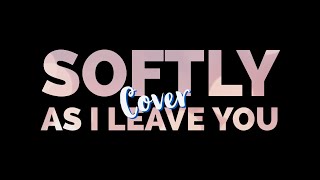 Softly as I leave you  Matt Monro Aaryanna Rose Cover [upl. by Kannan]