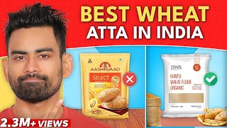 20 Wheat Atta in India Ranked from Worst to Best [upl. by Modesta43]