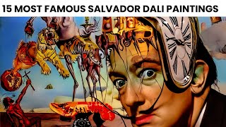 15 Most Iconic Salvador Dalí Paintings  Surrealism’s Greatest Masterpieces [upl. by Neerac]