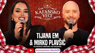 TIJANA EM amp MIRKO PLAVSIC  KAFANSKI MEGA MIX  UZIVO  KAFANSKO VECE [upl. by Daffodil351]