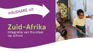 eduSHARE uit ZuidAfrika  Integratie van de thuistaal op school [upl. by Weihs]