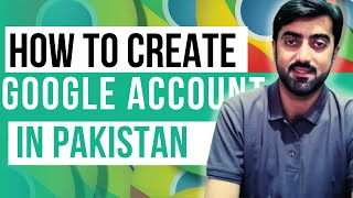 How to Create a Google Account in Pakistan [upl. by Ynamrej]