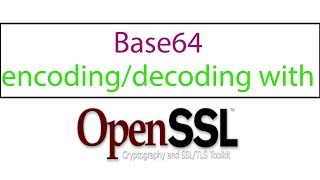 Base64 encoding decoding With OpenSSL [upl. by Yates]