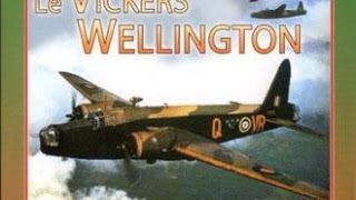 Le Vickers Wellington lavion britannique  Documentaire [upl. by Dlaniger]