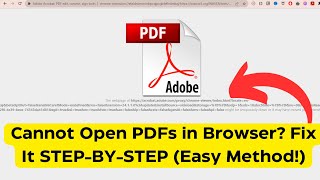 Cannot Open PDFs in Browser Fix It STEPBYSTEP 2 Methods [upl. by Nueovas40]