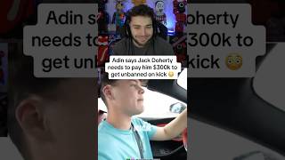 Adin says Jack Doherty needs to pay him 300k to get unbanned on kick👀 [upl. by Chiang]