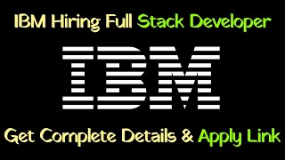 IBM Full Stack Developer  7 to 25 Lakhs per year  Detail explanation  complete guidance [upl. by Trixi]