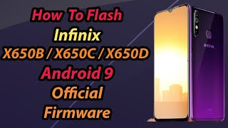 How To Flash Infinix Hot 8 X650B amp X650C amp X650D Android 9 [upl. by Song745]