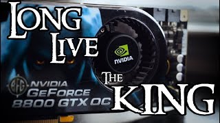 GeForce 8800 GTX  Long Live the King [upl. by Laraine]