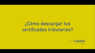 Cómo descargar tu certificado tributario  AFP Capital [upl. by Enalda]