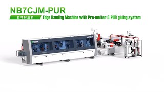 Nanxing NB7CJMPUR Edge bander with Innovative PUR system ampPremelter [upl. by Syxela]