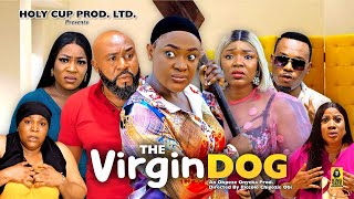 THE VIRGIN DOG Season 4 LizzygoldEkene UmenwaStanly Igboanugo2023 Latest Nigeria Nollywood Movie [upl. by Tannenwald]