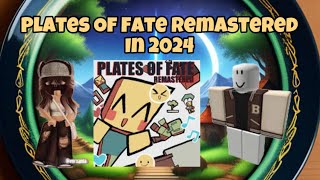 Roblox Plates Of Fate Remastered In 2024 [upl. by Iveksarap]