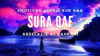 Sura Qaf Kaf  EMOTIVNO  AbdelAziz Al Zahrani  ᴴᴰ [upl. by Nocaj]