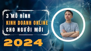 3 Chiến lược kinh doanh online HIỆU QUẢ NHẤT  Kinh doanh online 2024 [upl. by Airdnekal866]