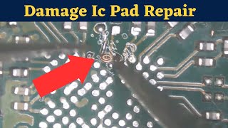 Damage Ic Pad Repair  BGA damaged pad repair  Ic Pad Repair [upl. by Arbmat]