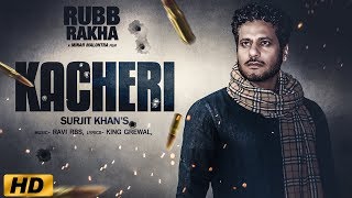 Kacheri  Surjit Khan  Full Video   New Punjabi Songs 2019  Headliner Records [upl. by Ahsienauq]