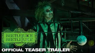 BEETLEJUICE BEETLEJUICE  Official Teaser Trailer [upl. by Shep645]