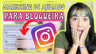 Monetizar o INSTAGRAM Como GANHAR DINHEIRO no INSTAGRAM com Marketing de Afiliado para BLOGUEIRA [upl. by Streetman]