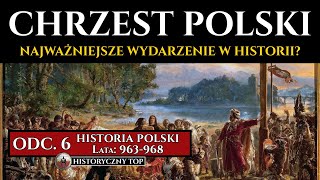 Chrzest Polski  Najważniejsze wydarzenie w historii Polski  Historia Polski odc 6 [upl. by Nichola]