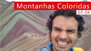 As MONTANHAS COLORÍDAS de VINICUNCA no PERU  EP 04 [upl. by Rabin788]