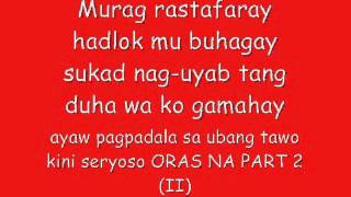 oras na part 2 lyrics [upl. by Billie]